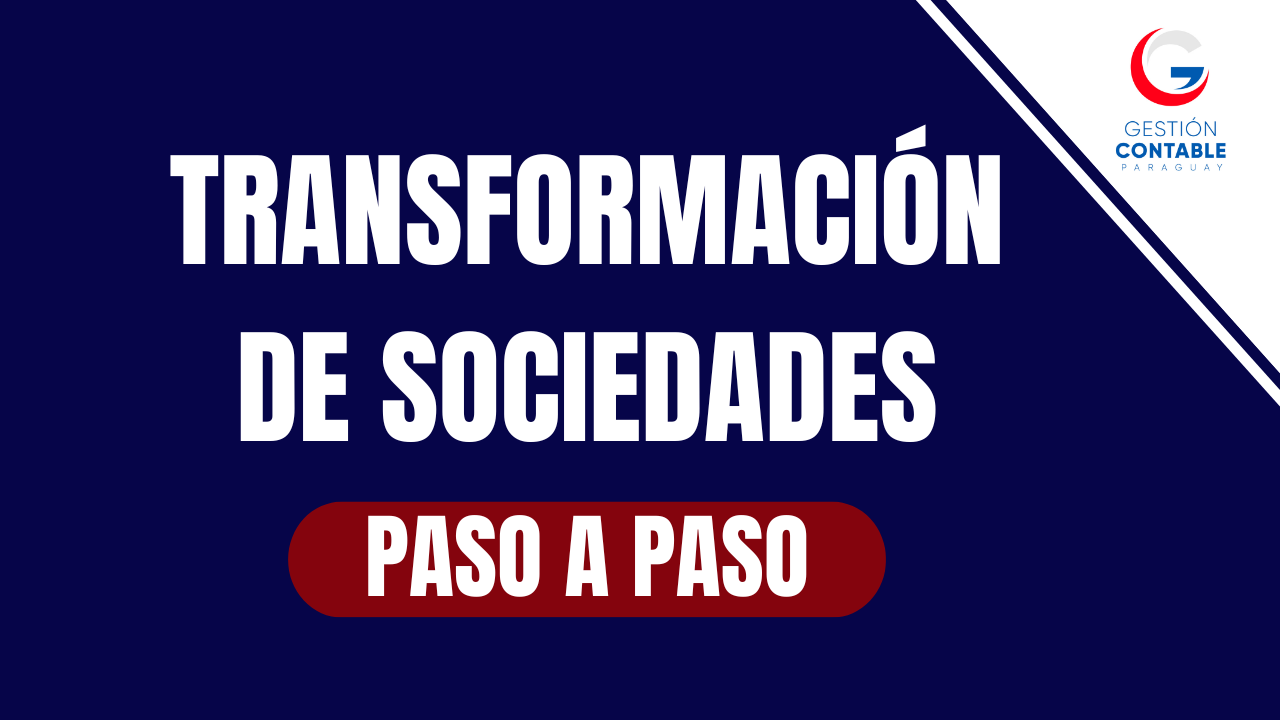 CURSO TRANSFORMACIÓN DE SOCIEDADES PASO A PASO (ÚNICA CLASE)