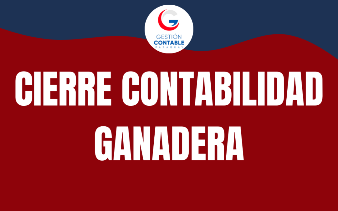 CURSO CIERRE DE CONTABILIDAD GANADERA (6 HS DE ESTUDIO)