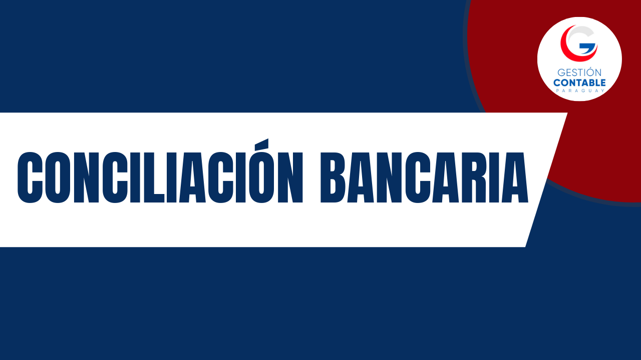 CURSO CONCILIACIÓN BANCARIA (6 HS DE ESTUDIO)