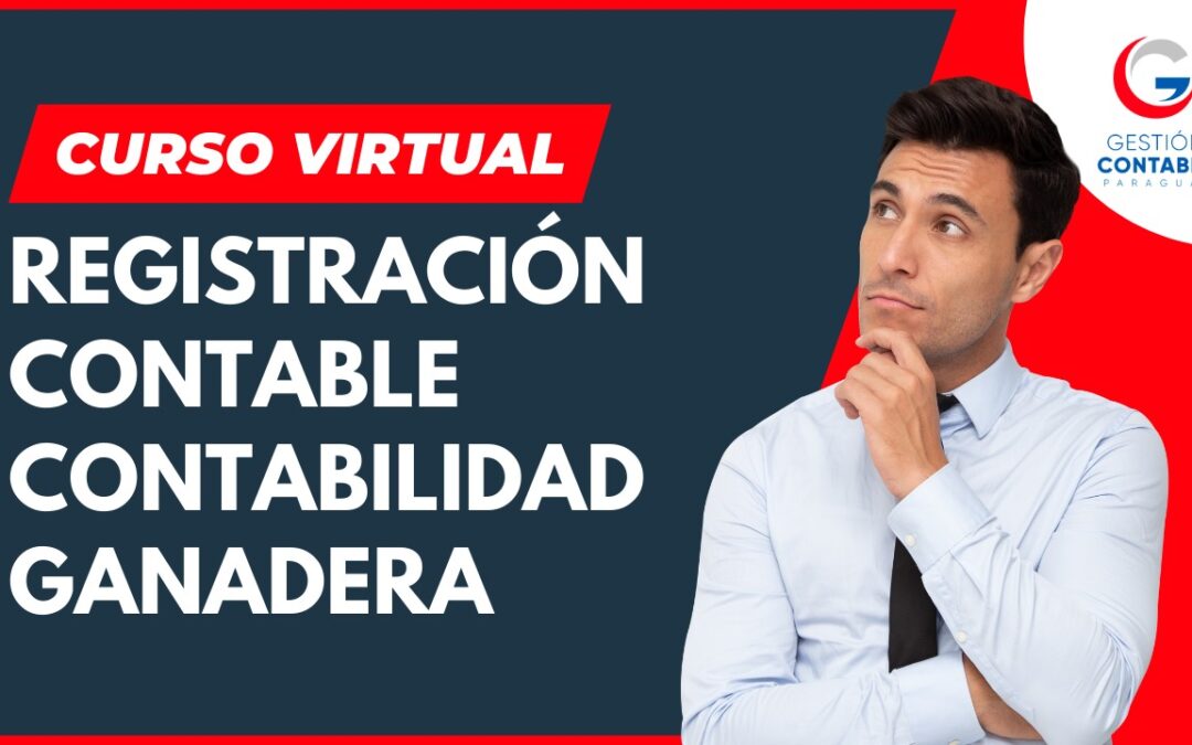 0224 REGISTRACION CONTABLE CONTABILIDAD GANADERA (6 HS DE ESTUDIO)