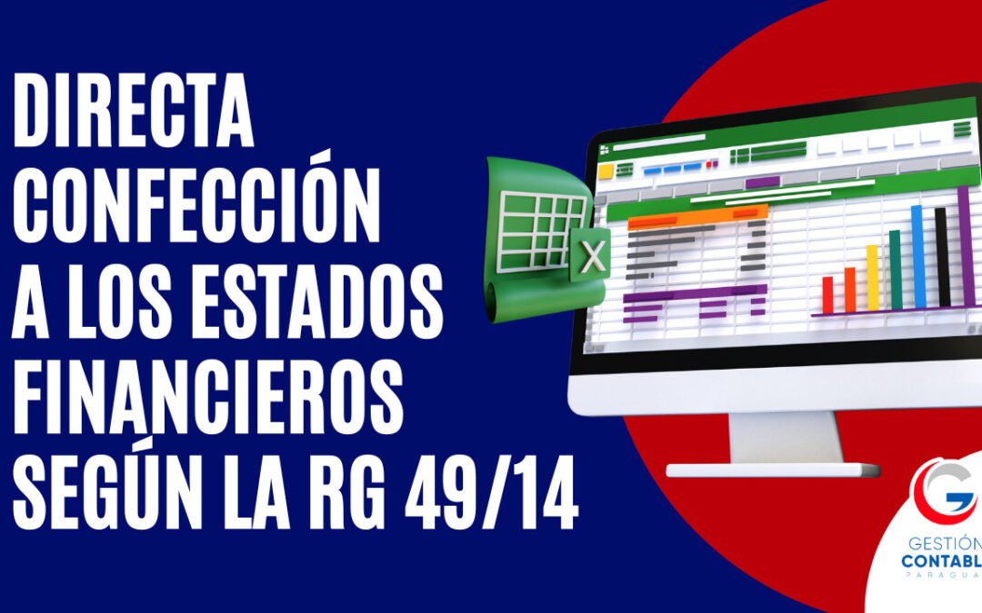 0724 DIRECTA CONFECCIÓN DE LOS ESTADOS FINANCIEROS SEGÚN LA RG49/14_CON VIDEO TUTORIAL