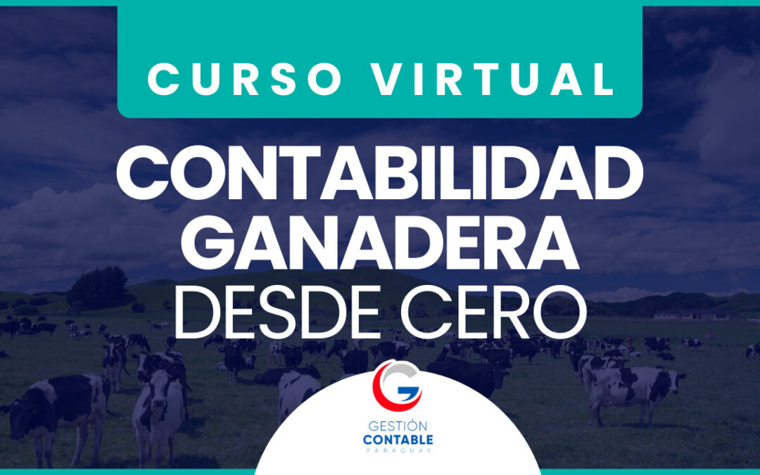 0924 CONTABILIDAD GANADERA DESDE CERO (8 HS DE ESTUDIO)