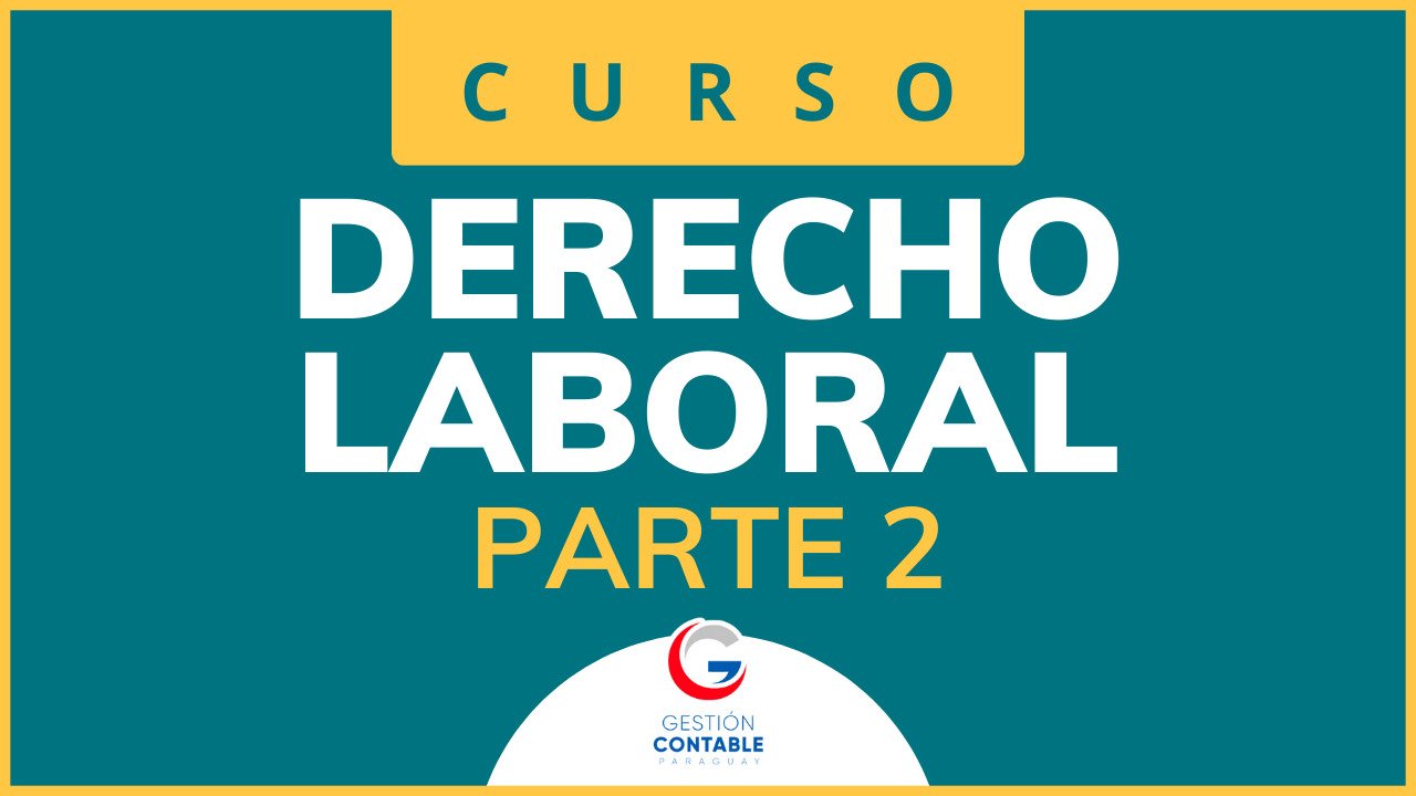 0425 DERECHO LABORAL PARTE 2 (ÚNICA CLASE)