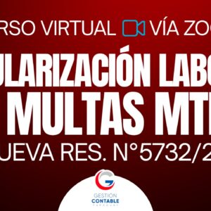 0526 REGULARIZACIÓN MTESS RG 5732/26 (ÚNICA CLASE)