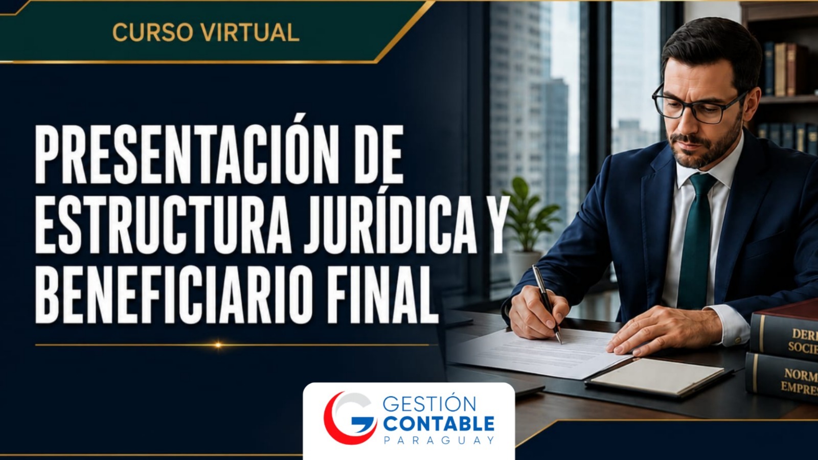 0626 ESTRUCTURA JURIDICA Y BENEFICIARIO FINAL (ÚNICA CLASE)